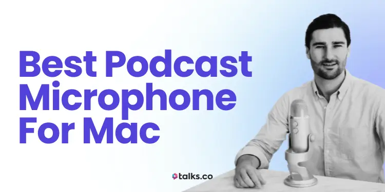 Best Podcast Microphone for Mac? 14 Top Picks + Budget Guide 2027