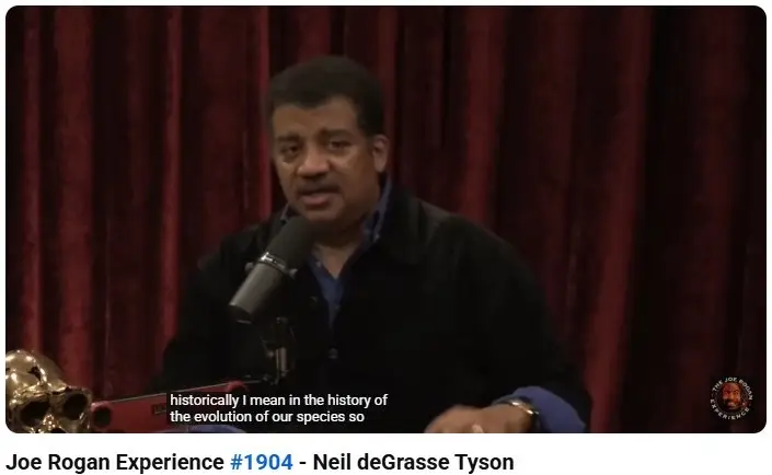 Astrophysicist Neil deGrasse Tyson speaking on the Joe Rogan Experience podcast, discussing science and human evolution.
