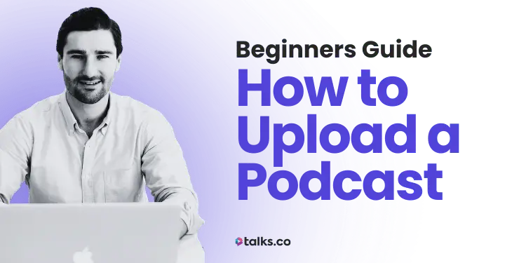 How to Upload a Podcast to All Platforms in 2026 (Beginner Guide)
