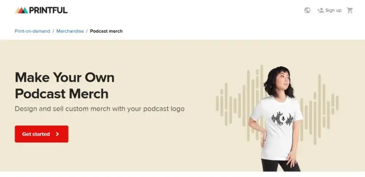 Printful podcast merch page showing a way to make money by selling custom merchandise with your podcast logo.