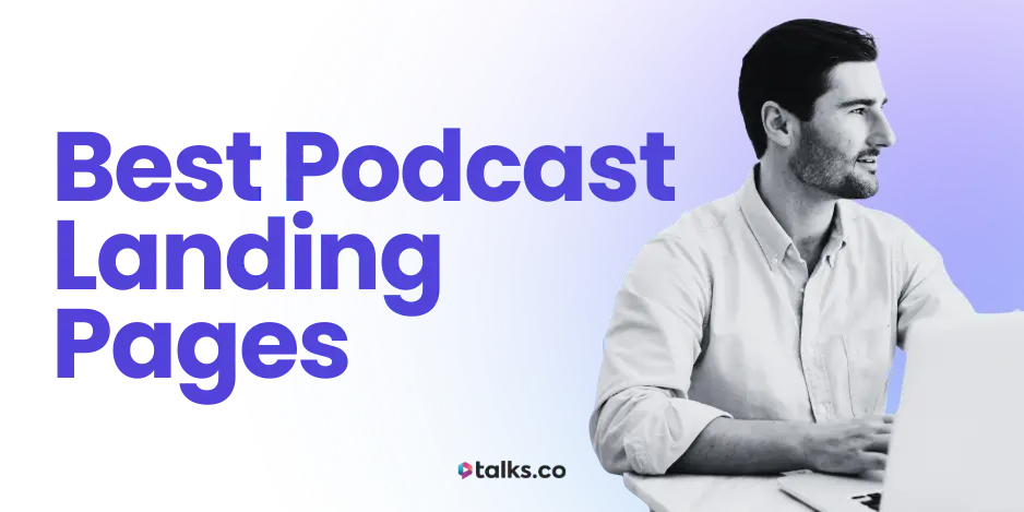 15 Best Podcast Landing Pages (Examples, Templates + 2026 Designs)