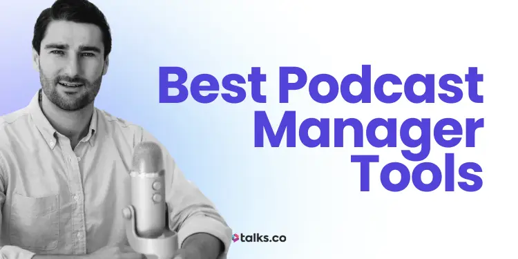 20 Best Podcast Manager Tools (2026): Costs, Features, Pros & Cons
