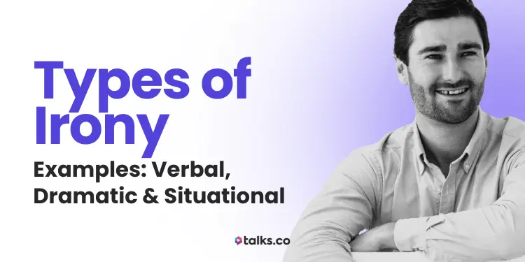 18 Types of Irony With Examples: Verbal, Dramatic & Situational (2026)