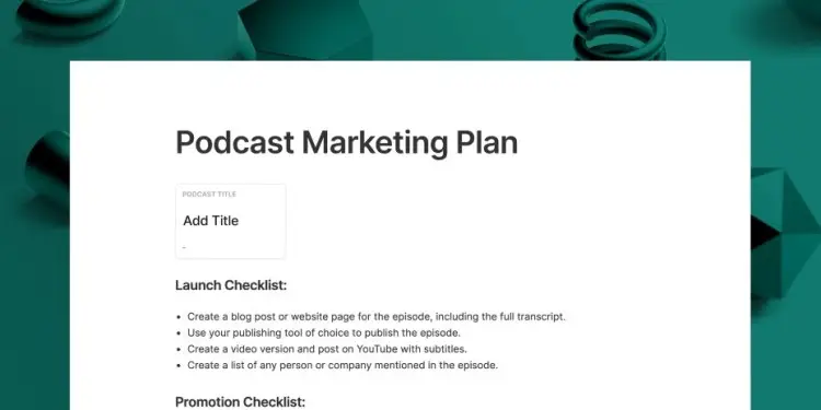 Podcast marketing plan template to effectively organize launch tasks, including title setup, launch checklist, and promotion steps
