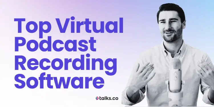 17 Top Virtual Podcast Recording Software: Features, Cost + 2026 Guide