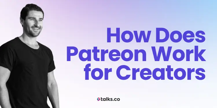 How Does Patreon Work for Creators (Setup, Alternatives & 2026 Guide)