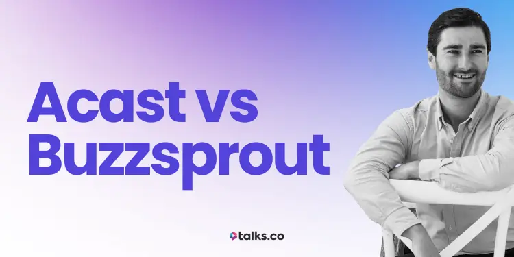 Acast vs Buzzsprout Review, Costs, Features & Alternatives +2026 Guide