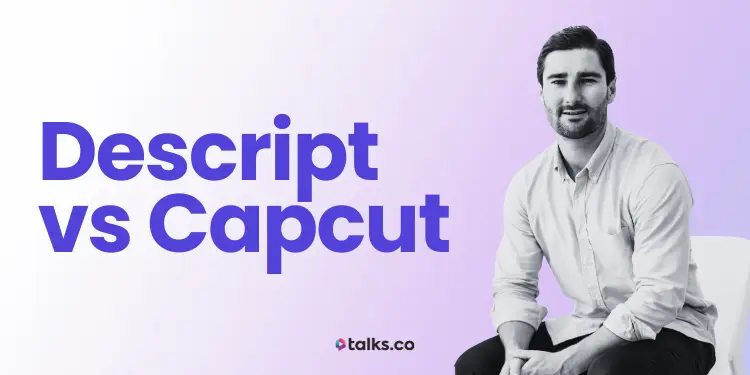 Descript vs Capcut Review, Costs, Features & Alternatives (2026 Guide)