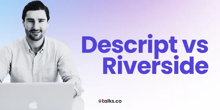 Descript vs Riverside Review, Costs, Features & Alternatives 2026