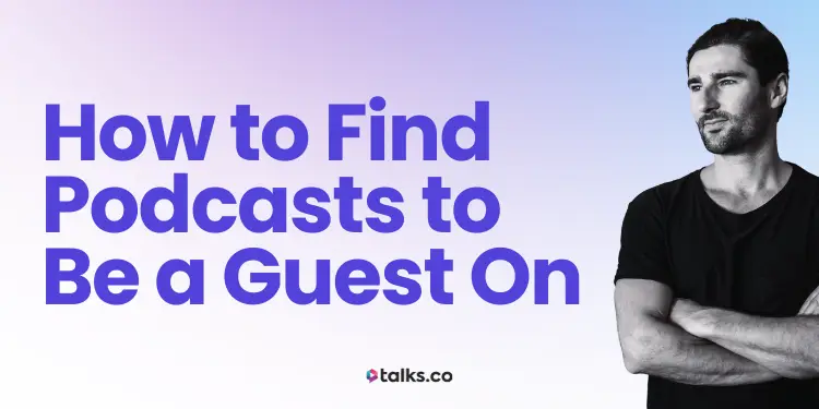 How to Find Podcasts to Be a Guest On (Exact Steps, Tips + Tools 2026)