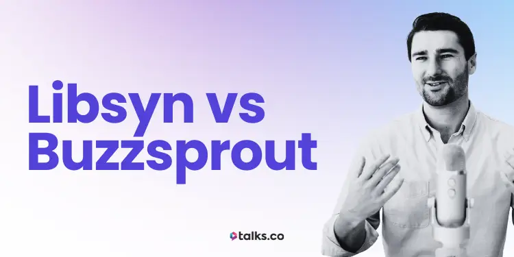 Libsyn vs Buzzsprout Review, Costs, Features & Alternatives (2026) 