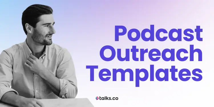 13 Podcast Outreach Templates (Copy & Use) + Tips, Tools & Guide 2026