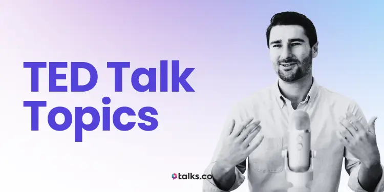 360+ Best TED Talk Topics by Category: Ideas, Examples & Tips (2026)