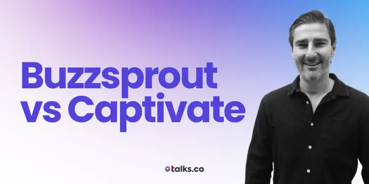 Buzzsprout vs Captivate Review, Costs, Features & Alternatives (2026)