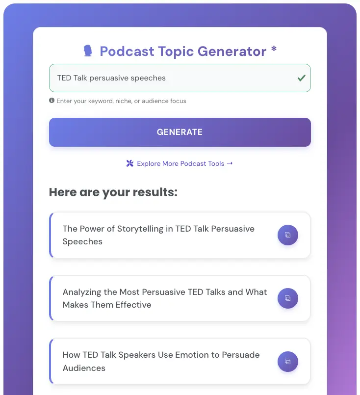 Topic generator producing persuasive speech ideas for people preparing to give a ted talk.