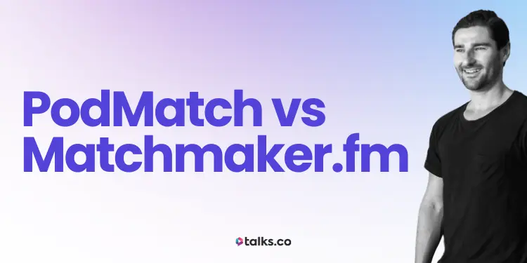 PodMatch vs Matchmaker.fm Review: Cost, Uses + Alternatives 2026