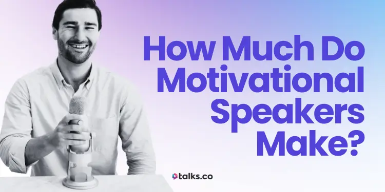 How Much Do Motivational Speakers Make? (Examples + Salary Guide 2027)