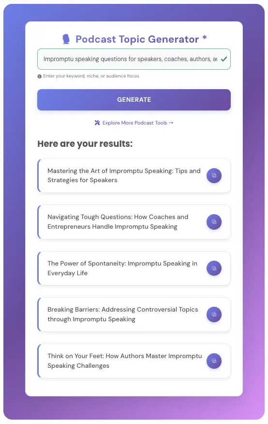 Podcast Topic Generator displaying impromptu prompts about spontaneous speaking for speakers, coaches, authors, and entrepreneurs