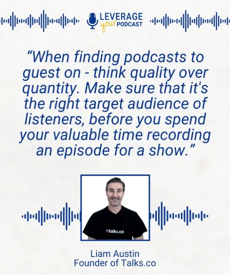 Graphic featuring Liam Austin's advice on choosing podcast interviews that match your target audience, emphasizing the ability to communicate with relevant listeners.