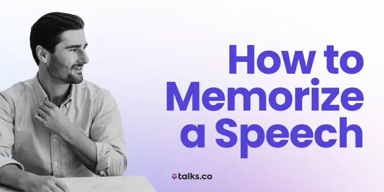 How to Memorize a Speech: Proven Techniques That Work, Examples + Tips
