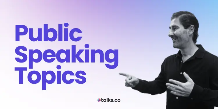 238 Top Public Speaking Topics (Copy & Use) Ideas, Checklist & Guide